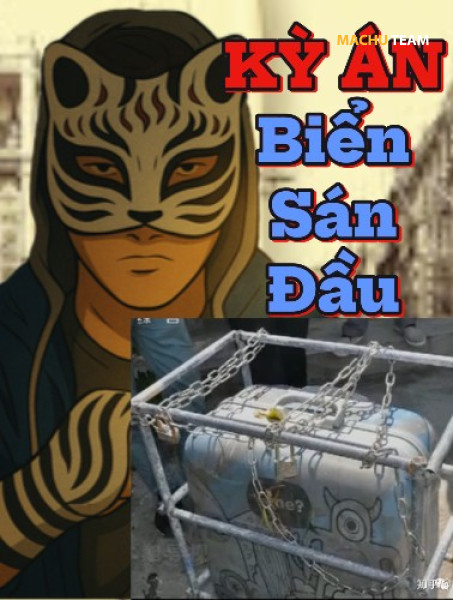 Kỳ Án Bí Ẩn Biển Sán Đầu